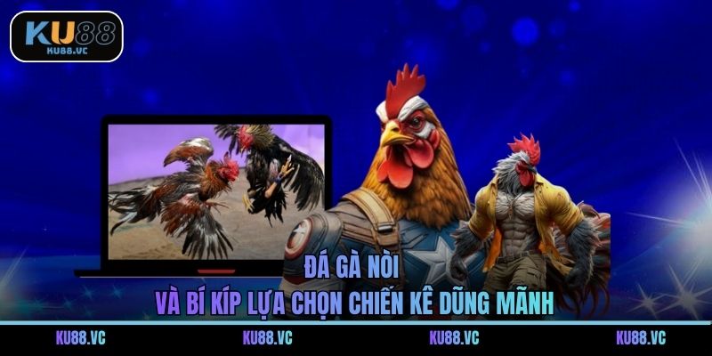 Đá Gà Nòi