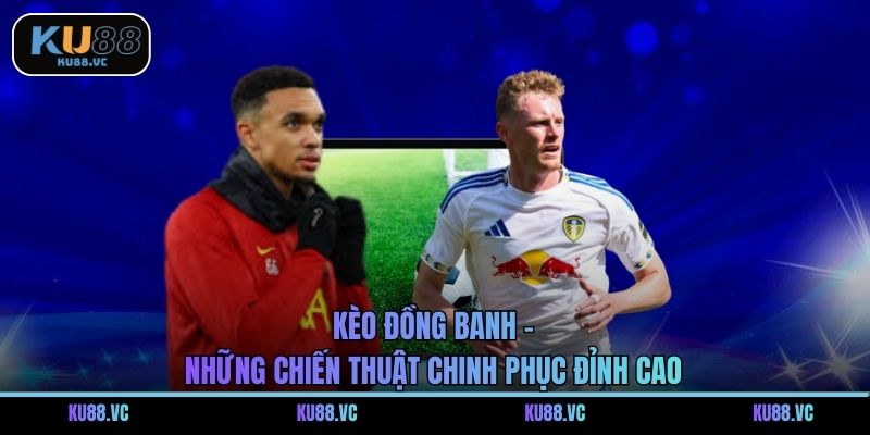 Kèo Đồng Banh