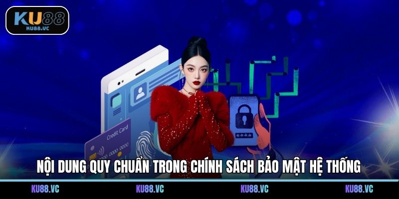 Nội dung quy chuẩn trong chính sách bảo mật hệ thống